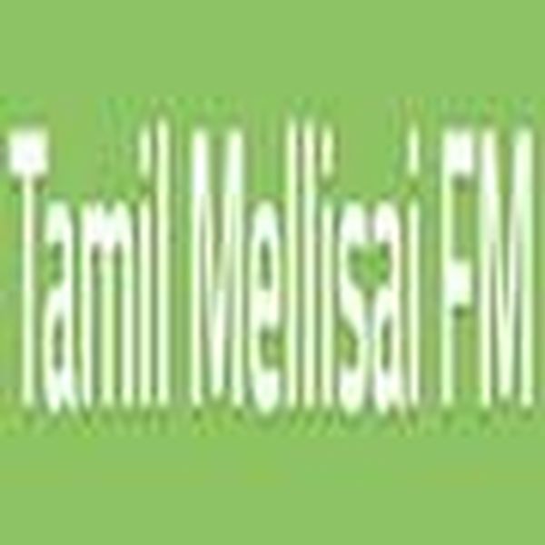 Tamil Mellisai FM - Now Playing